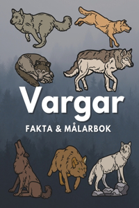 Vargar: Fakta och målarbok: Aktivitetsbok för barn i åldrarna 5 till 16 år
