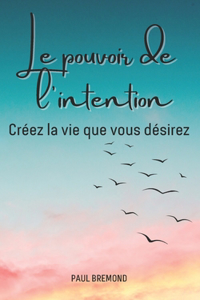 Le pouvoir de l'intention