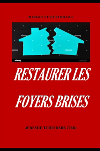 Restaurer Les Foyers Brises