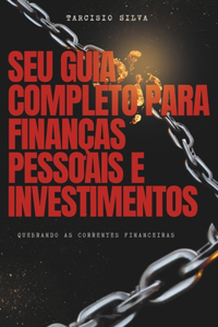 Guia Completo para Finanças Pessoais e Investimentos