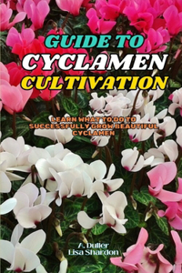 Guide to Cyclamen Cultivation