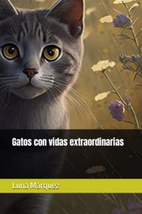 Gatos con vidas extraordinarias