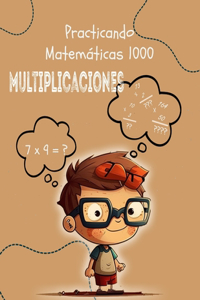 Practicando Matemáticas 1000 multiplicaciones