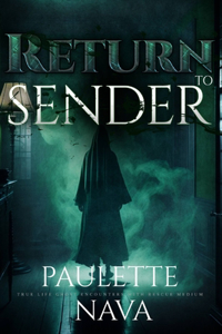 Return to Sender: True life ghost encounter with Rescue Medium Paulette Nava