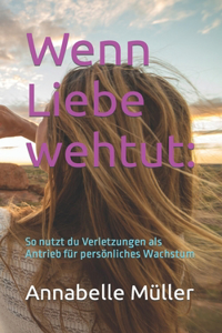 Wenn Liebe wehtut