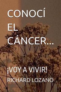 Conocí El Cáncer...