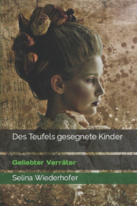 Des Teufels gesegnete Kinder