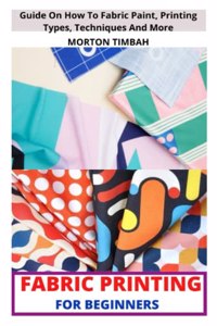 Fabric Printing for Beginners