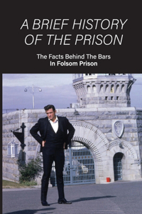 A Brief History Of The Prison