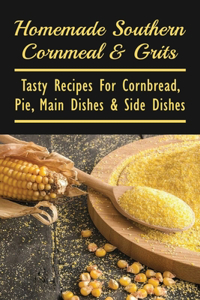 Homemade Southern Cornmeal & Grits