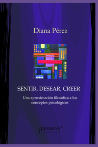 Sentir, desear, creer