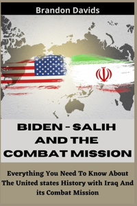 Biden - Salih and the Combat Mission