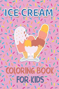Ice Cream Coloring Book for Kids