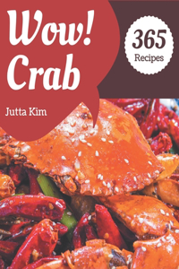Wow! 365 Crab Recipes