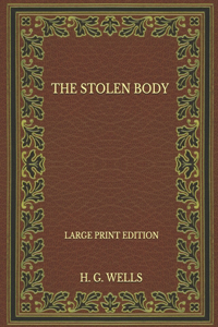The Stolen Body - Large Print Edition