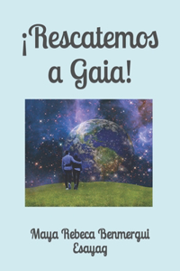 ¡Rescatemos a Gaia!