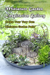 Miniature Garden Inspiration Gallery