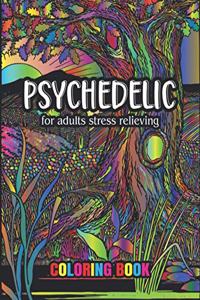 Psychedelic for adults stress relieving coloring book
