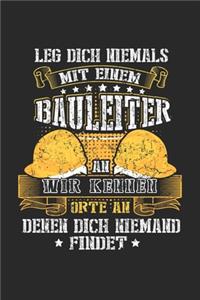 Leg Dich Niemals Mit Einem Bauleiter Wir Kennen Orte An Denen Dich NIemand Findet
