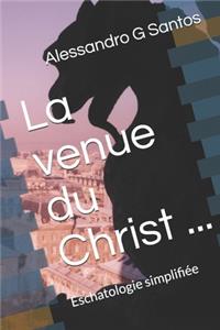 venue du Christ ...