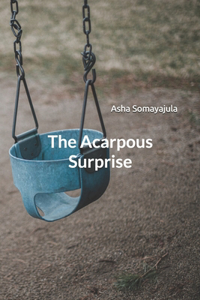 The Acarpous Surprise