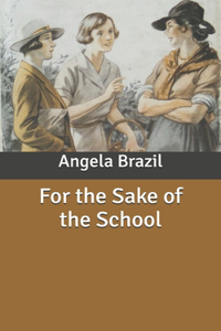 For the Sake of the School