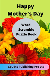 Happy Mother Day's Word Scramble Puzzle Book