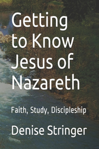 Getting to Know Jesus of Nazareth