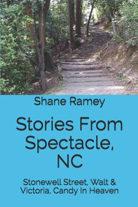 Stories From Spectacle, NC