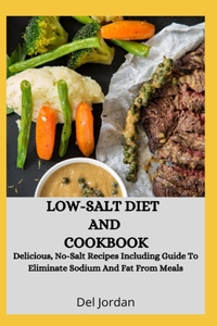 Low Salt Diet And Cookbook