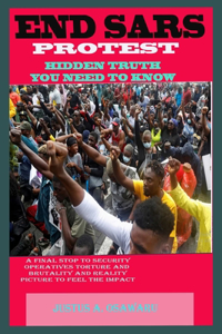 Endsars Protest Hidden Truth You Need to Know