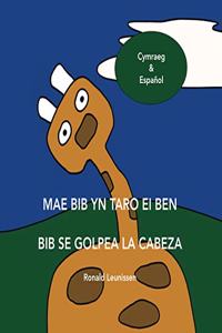 Mae Bib Yn Taro Ei Ben - Bib Se Golpea La Cabeza