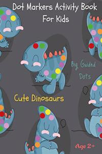 Dot Markers Activity Book For Kids Cute Dinosaurs Big Guided Dots Age 2+