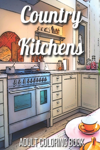 Country Kitchens Adult Coloring Book