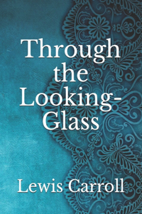 Through the Looking-Glass