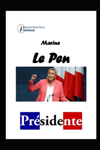 Avec le RN, Marine Le Pen Présidente