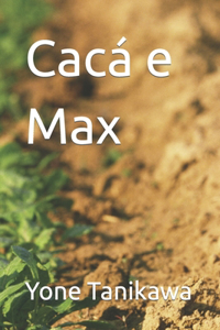 Cacá e Max