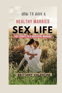 How to Have Healthy Married Sex Life