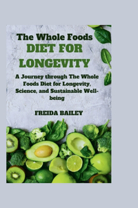 Whole Foods Diet for Longevity