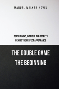 Double Game - The Beginning