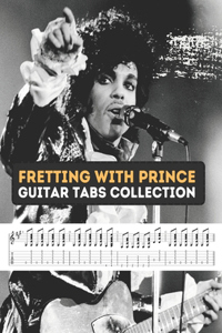 Fretting with Prince