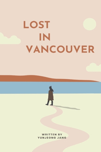 Lost In Vancouver