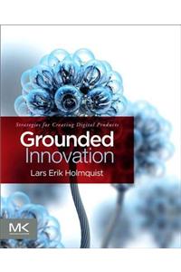 Grounded Innovation