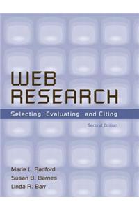 Web Research: Selecting, Evaluating, and Citing