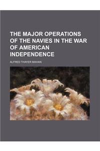 The Major Operations of the Navies in the War of American Independence