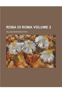 Roba Di Roma Volume 2