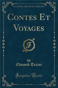 Contes Et Voyages (Classic Reprint)