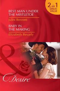 Best Man Under The Mistletoe / Baby In The Making