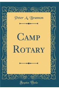 Camp Rotary (Classic Reprint)