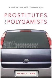 Prostitutes and Polygamists